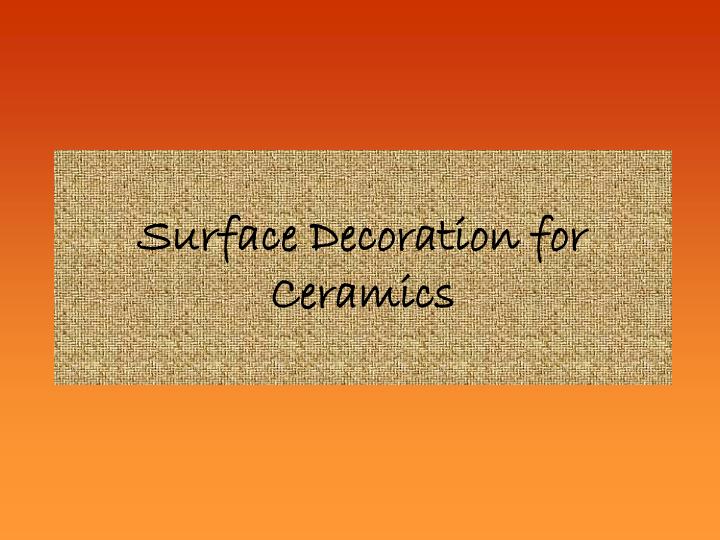 surface decoration for ceramics
