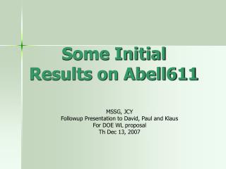 Some Initial Results on Abell611