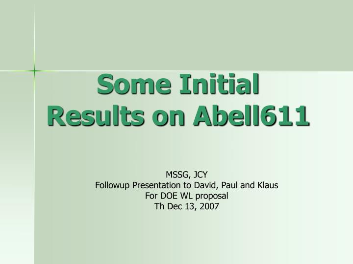 some initial results on abell611