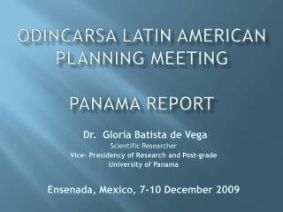 ODINCARSA Latin American Planning Meeting PANAMA REPORT