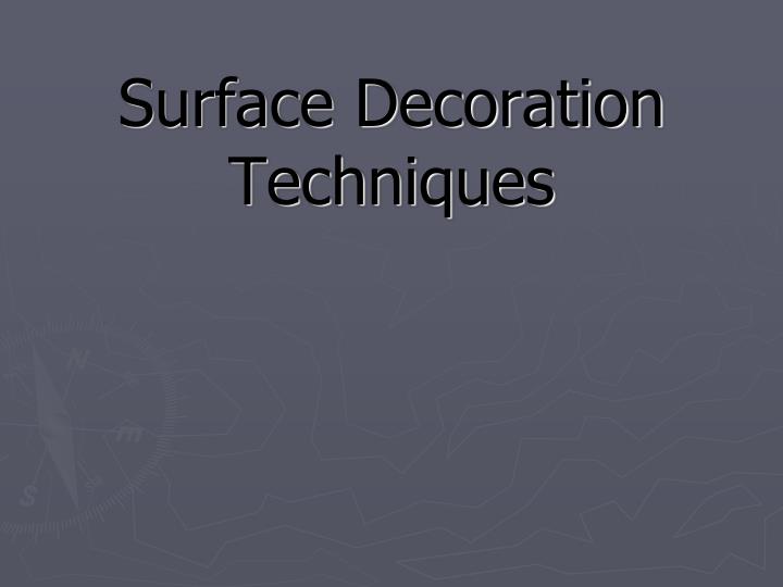 surface decoration techniques
