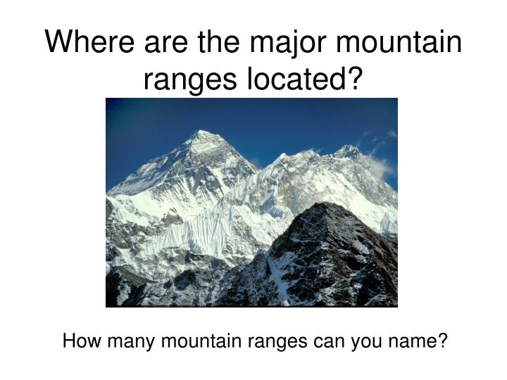 where are the major mountain ranges located