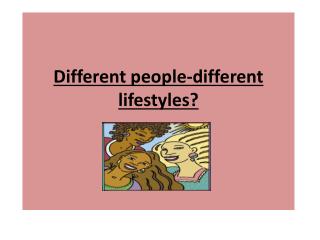 Different people - different lifestyles ?