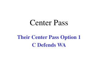 Center Pass