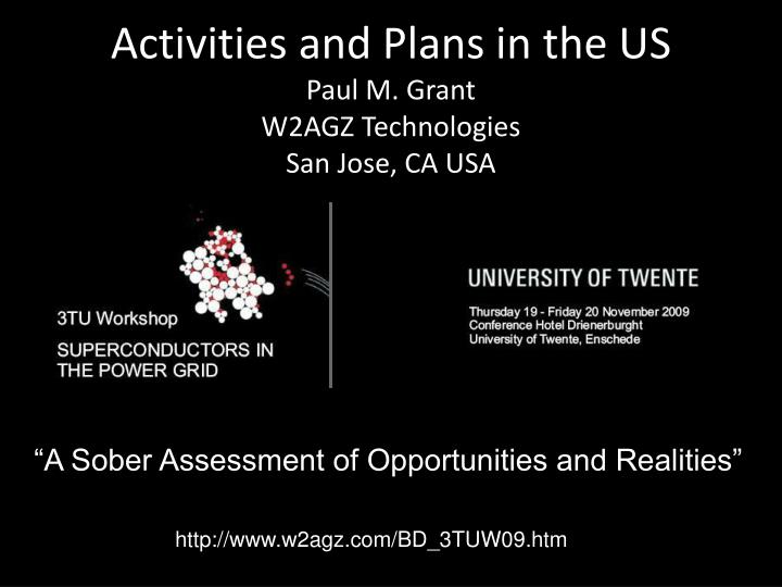 activities and plans in the us paul m grant w2agz technologies san jose ca usa