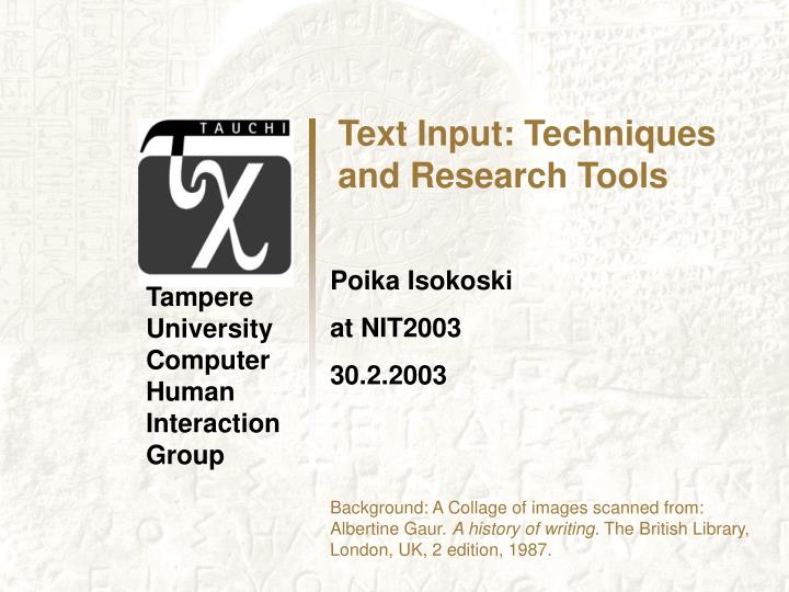 text input techniques and research tools