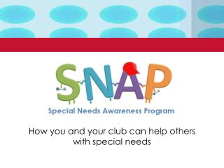 How you and your club can help others with special needs