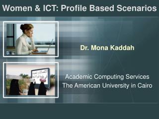 Women &amp; ICT: Profile Based Scenarios