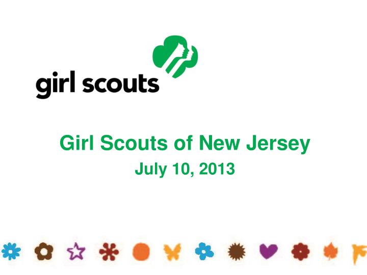 girl scouts of new jersey july 10 2013