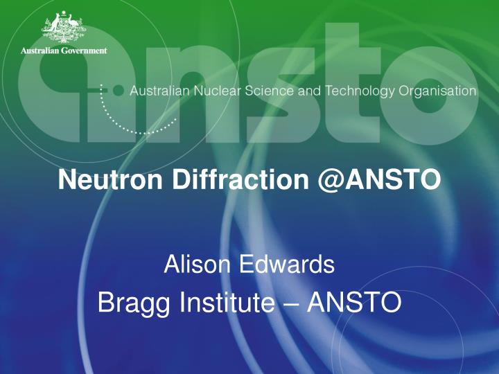 neutron diffraction @ansto