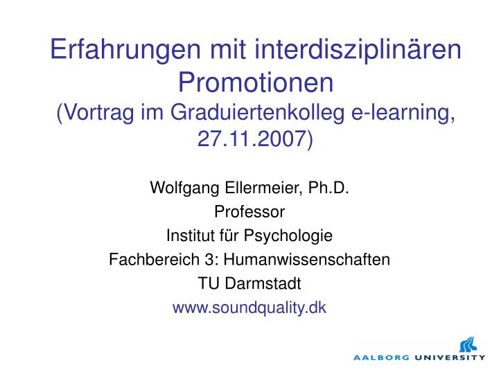 erfahrungen mit interdisziplin ren promotionen vortrag im graduiertenkolleg e learning 27 11 2007