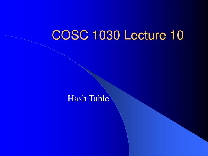 cosc 1030 lecture 10