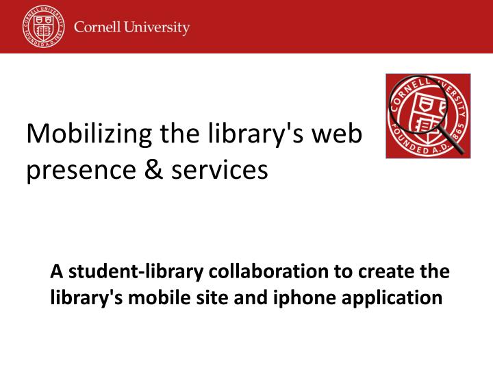mobilizing the library s web presence services