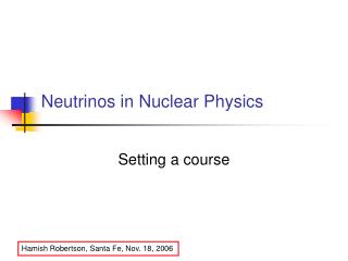 Neutrinos in Nuclear Physics