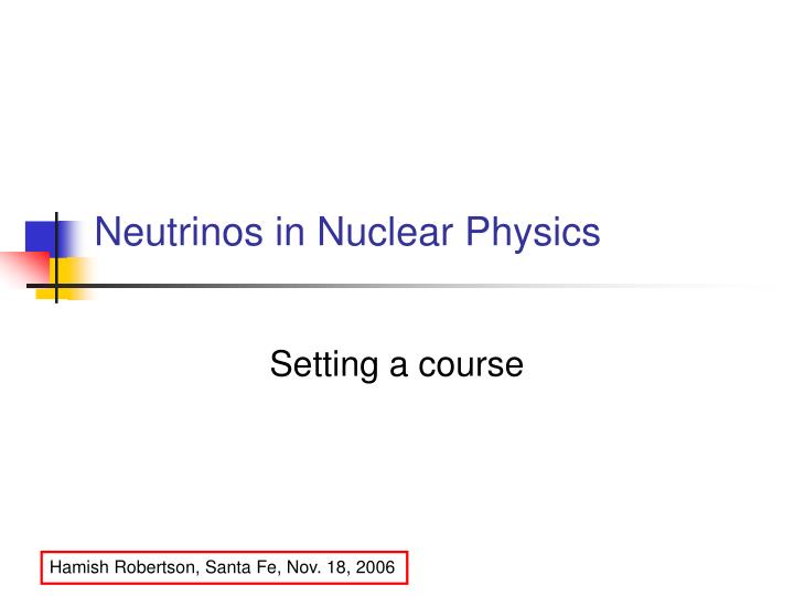 neutrinos in nuclear physics