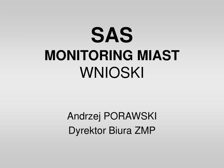 sas monitoring miast wnioski