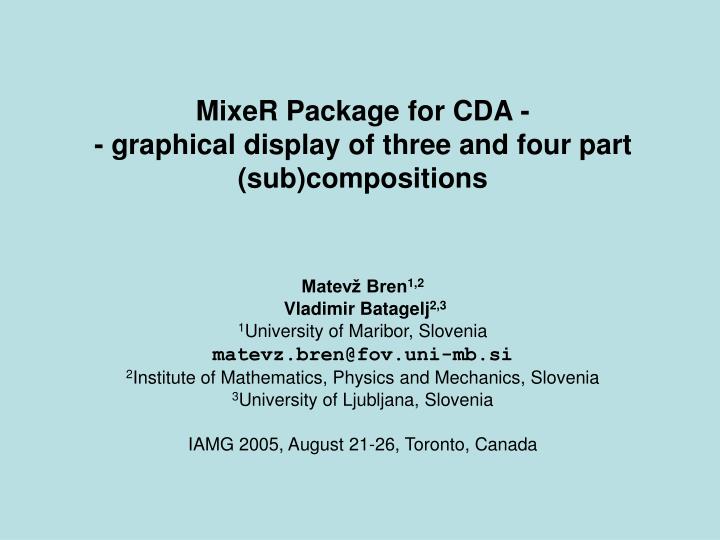 mixer package for cda graphical display of three and four part sub compositions