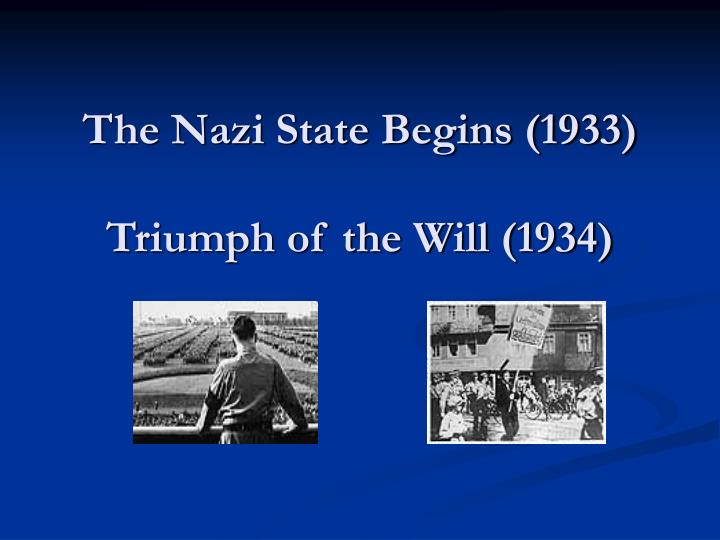 the nazi state begins 1933 triumph of the will 1934