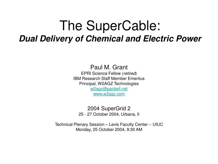 the supercable dual delivery of chemical and electric power