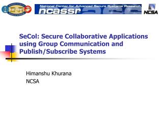 SeCol: Secure Collaborative Applications using Group Communication and Publish/Subscribe Systems