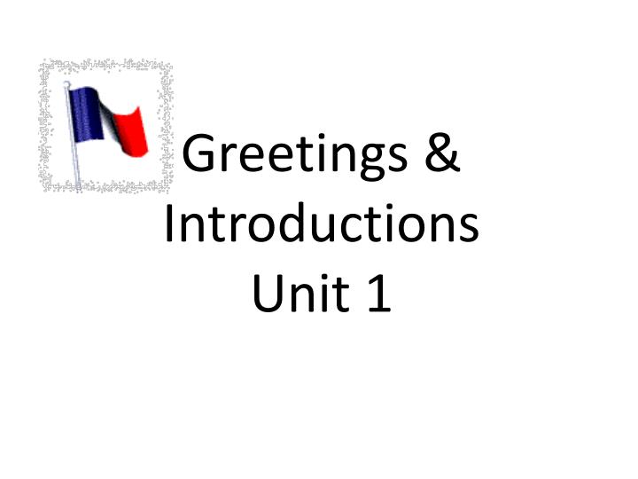 greetings introductions unit 1