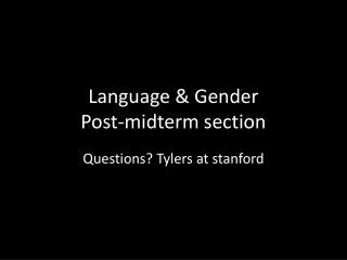 Language &amp; Gender Post-midterm section