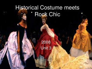 Historical Costume meets Rock Chic