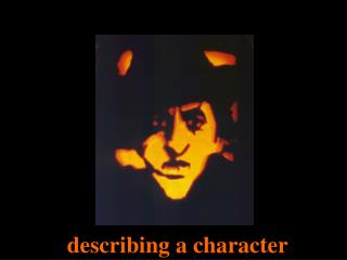 describing a character
