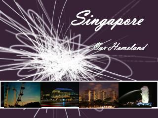 Singapore Our Homeland