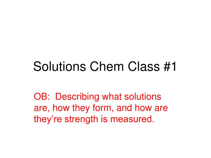 solutions chem class 1