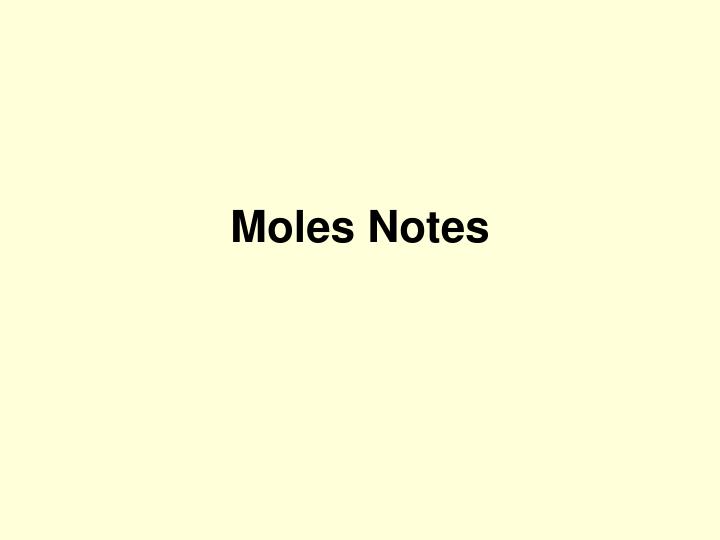 moles notes