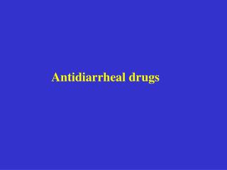 Antidiarrheal drugs
