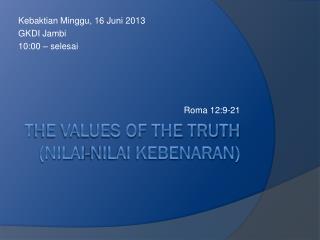 kebaktian minggu 16 juni 2013 gkdi jambi 10 00 selesai roma 12 9 21
