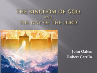 The Kingdom of God and The Day of the LOrd