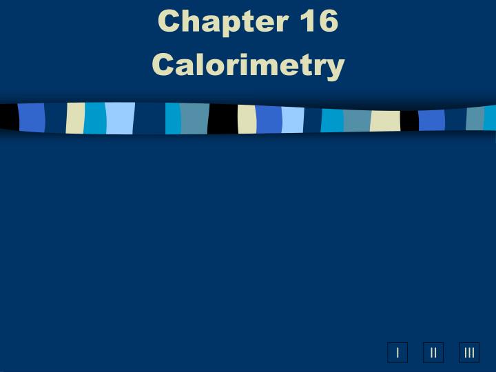 chapter 16 calorimetry