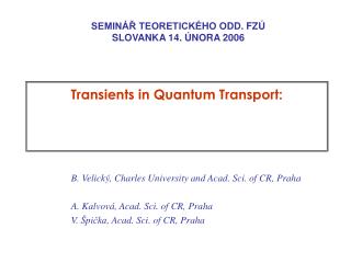 Transients in Quantum Transport: