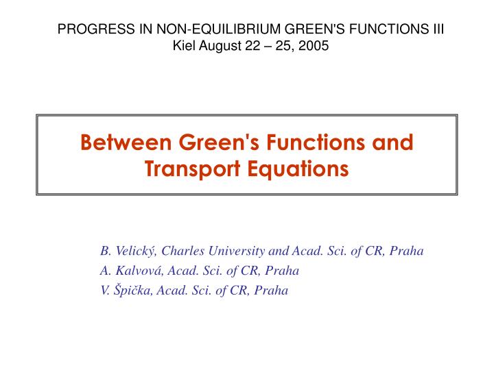 between green s functions and transport equations