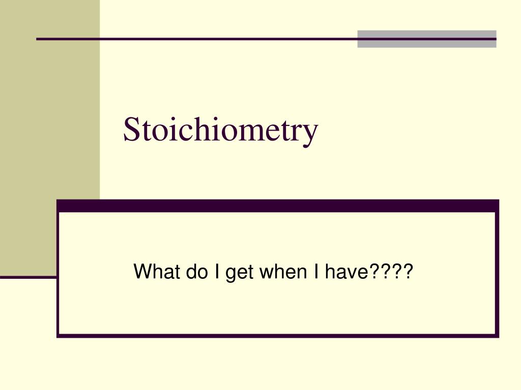 PPT - Stoichiometry PowerPoint Presentation, free download - ID:3593519
