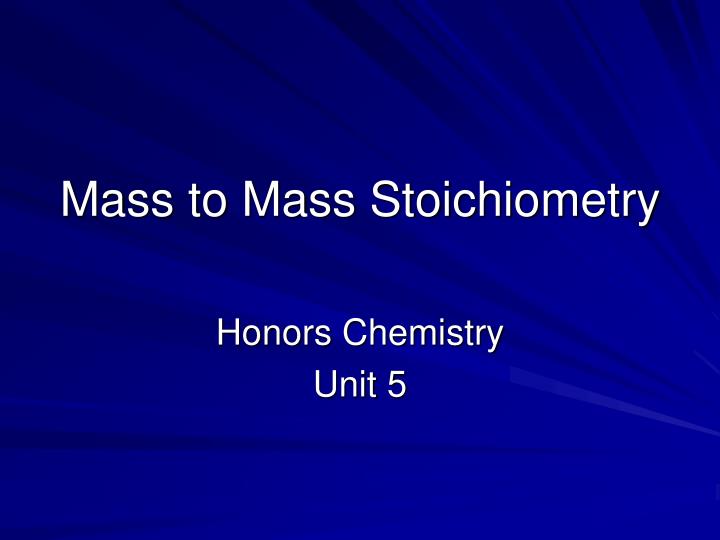 mass to mass stoichiometry