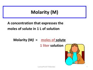 Molarity (M)