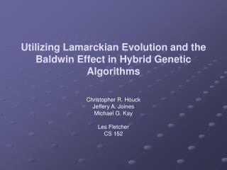Utilizing Lamarckian Evolution and the Baldwin Effect in Hybrid Genetic Algorithms