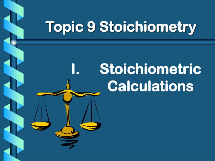 topic 9 stoichiometry