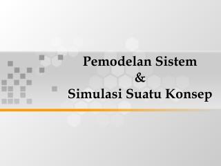pemodelan sistem simulasi suatu konsep