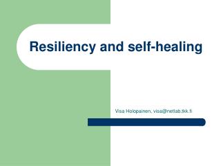 Resiliency and self-healing