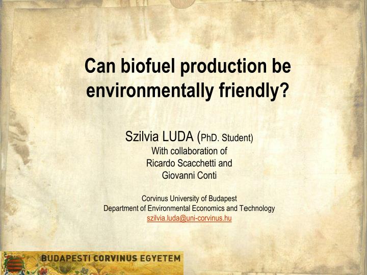 can biofuel production be environmentally friendly