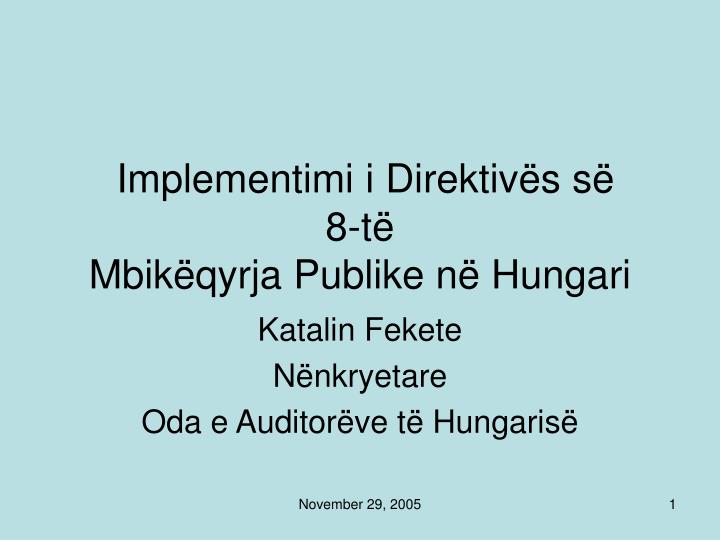 implementimi i direktiv s s 8 t mbik qyrja publike n hungari