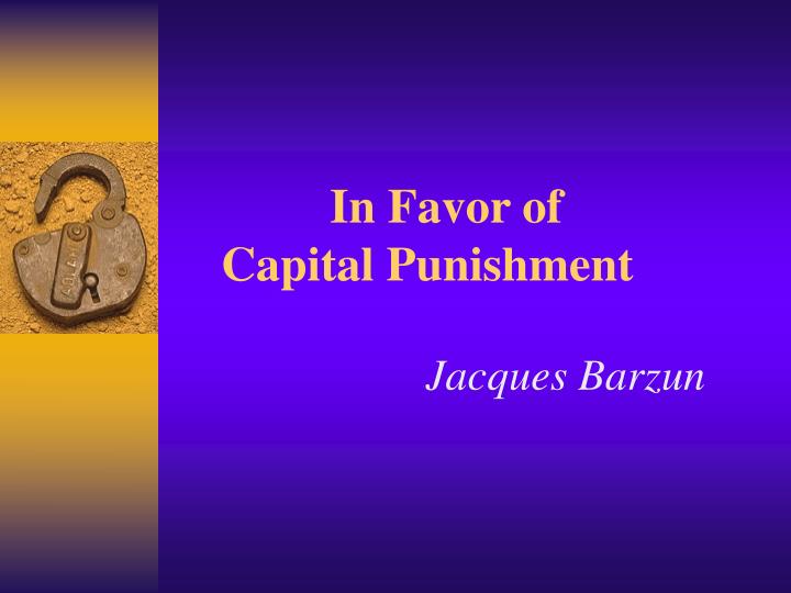in favor of capital punishment