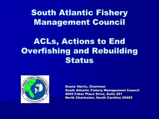 South Atlantic Fishery Management Council ACLs, Actions to End Overfishing and Rebuilding Status