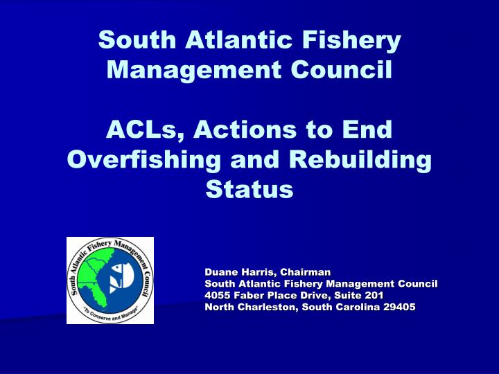 south atlantic fishery management council acls actions to end overfishing and rebuilding status