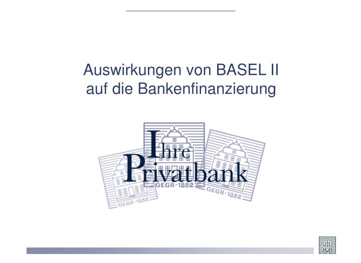 auswirkungen von basel ii auf die bankenfinanzierung
